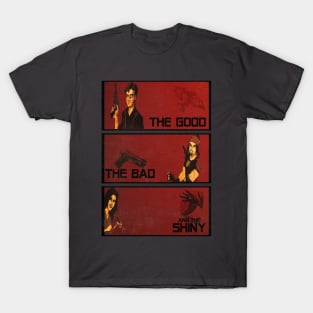 The good,the bad and the SHINY! T-Shirt